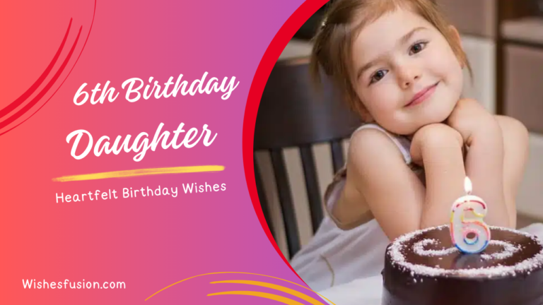 6th birthday wishes for daughter