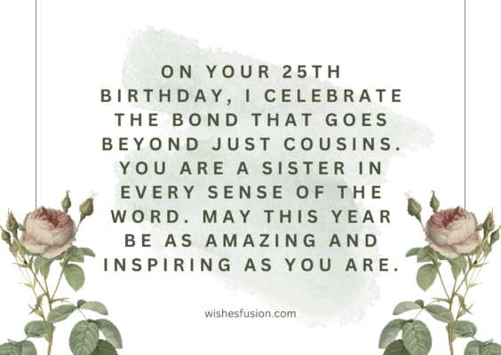 25th Birthday Wishes For Sister From Cousin Sister