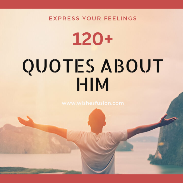 120+ Heartfelt Quotes About Him to Express Your Love