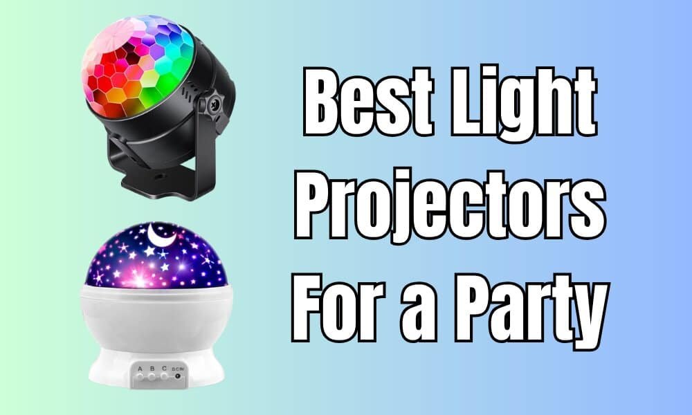 best light projectors for a party